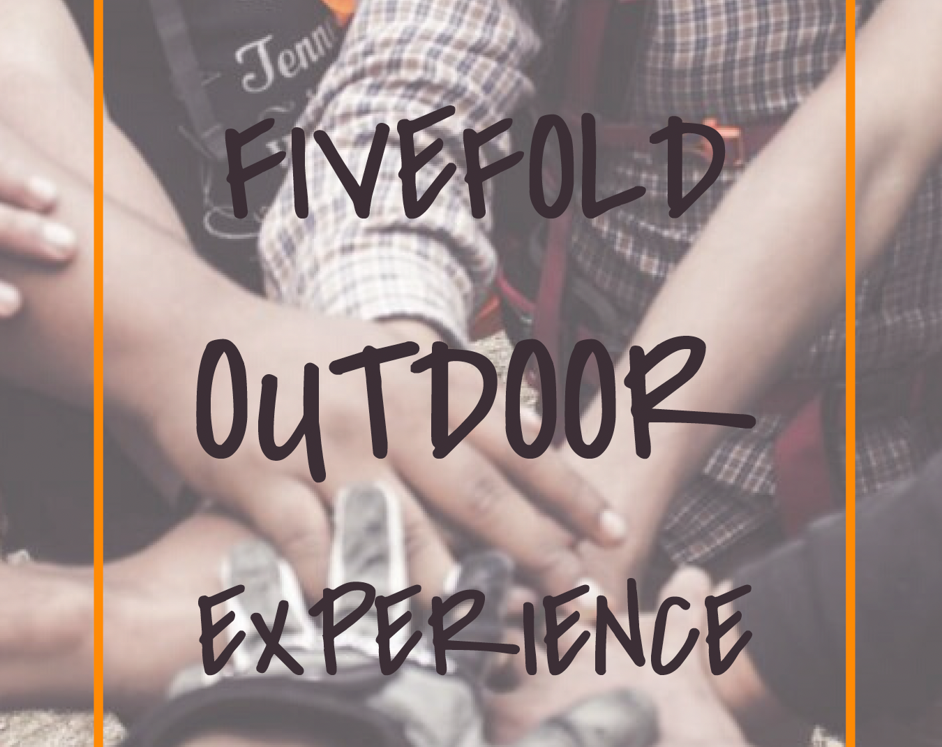 Fivefold Outdoor Experience